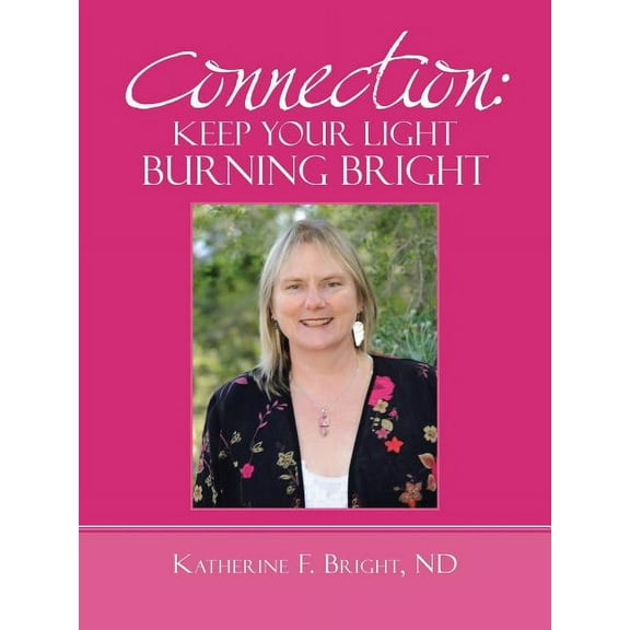 Connection: Keep Your Light Burning Bright, (Paperback)