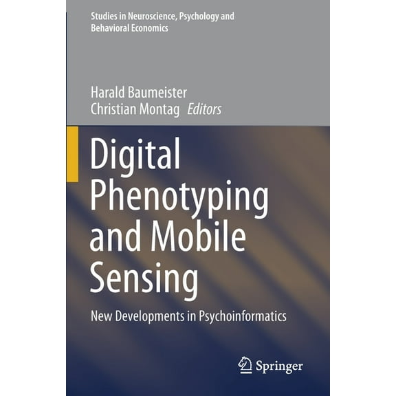 Studies in Neuroscience, Psychology and Digital Phenotyping and Mobile Sensing: New Developments in Psychoinformatics, (Paperback)