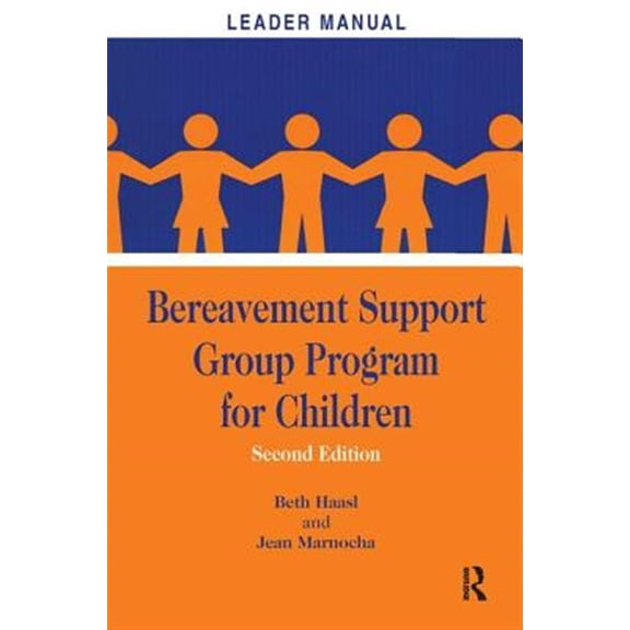 Pre-Owned Bereavement Support Group Program for Children: Leader Manual and Participant Workbook, (Hardcover)
