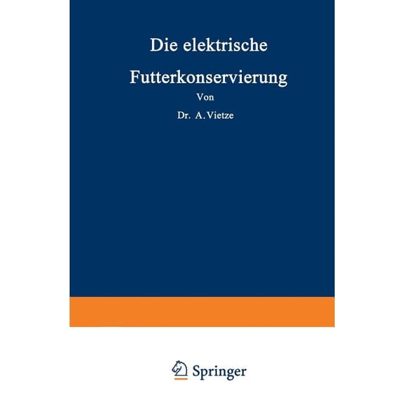Die Elektrische Futterkonservierung, (Paperback)