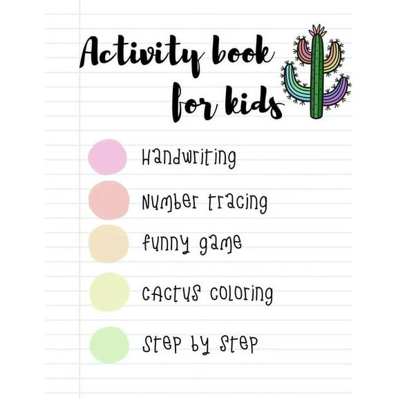 ACTIVITY BOOK for KIDS: The fantastic cactus activity book for kids ages 4-8 -(A-Z ) Handwriting & Number Tracing & The maze game & Coloring page (Book5) (Paperback)