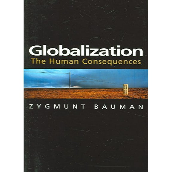 Globalization : The Human Consequences