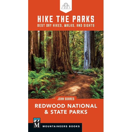 Hike the Parks: Redwood National & State Parks : Best Day Hikes, Walks, and (John Parr The Best)