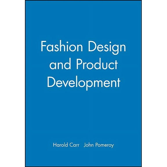 Fashion Design and Product Development, (Paperback)