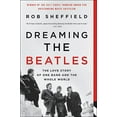 thumbnail image 2 of Dreaming the Beatles: The Love Story of One Band and the Whole World, (Paperback), 2 of 3