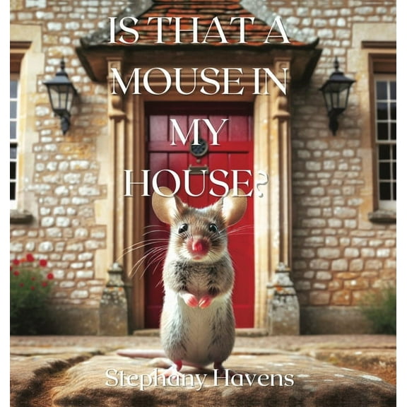 Is That a Mouse in My House?, (Hardcover)