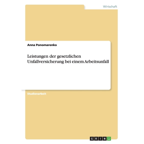 Leistungen der gesetzlichen Unfallversicherung bei einem Arbeitsunfall (Other)