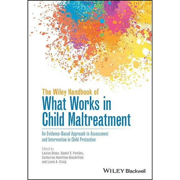The Wiley Handbook of What Works in Child Maltreatment, (Hardcover)