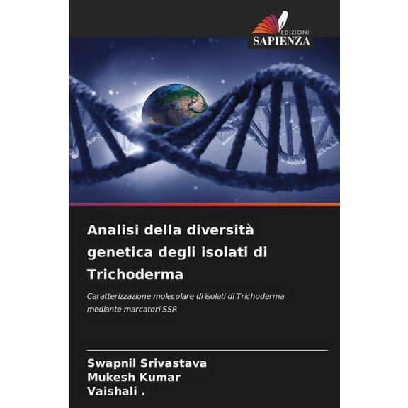 Analisi della diversitÃ  genetica degli isolati di Trichoderma, (Paperback)