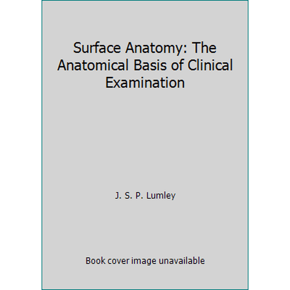 Pre-Owned Surface Anatomy: The Anatomical Basis of Clinical Examination (Paperback) 0443040842 9780443040849