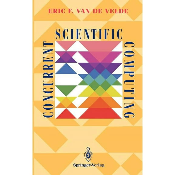 Texts in Applied Mathematics Concurrent Scientific Computing, Book 16, (Hardcover)
