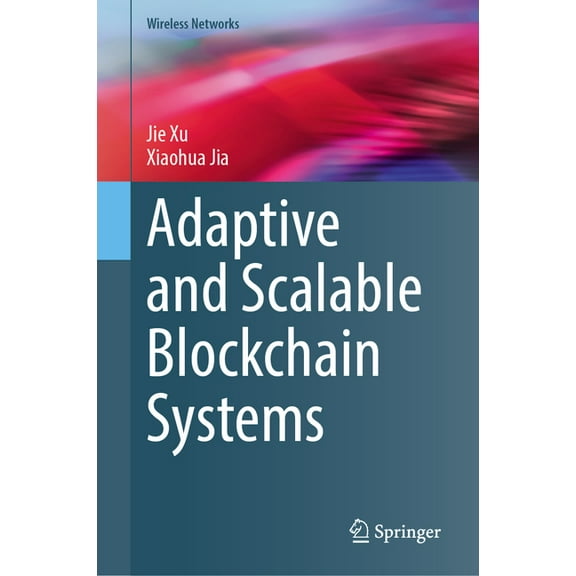 Wireless Networks Adaptive and Scalable Blockchain Systems, (Hardcover)