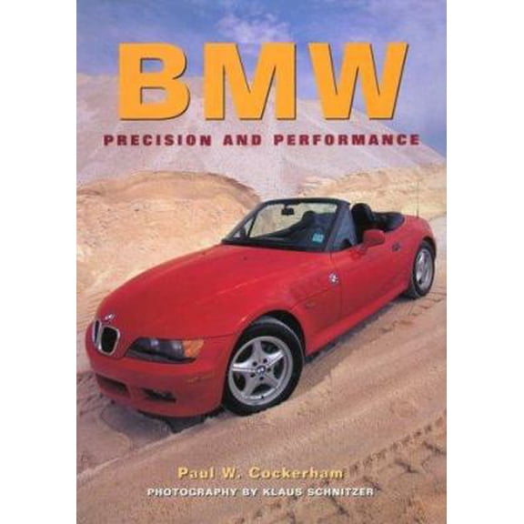 Pre-Owned Bmw: Precision and Performance (Cars Series) (Hardcover) 1577170393 9781577170396