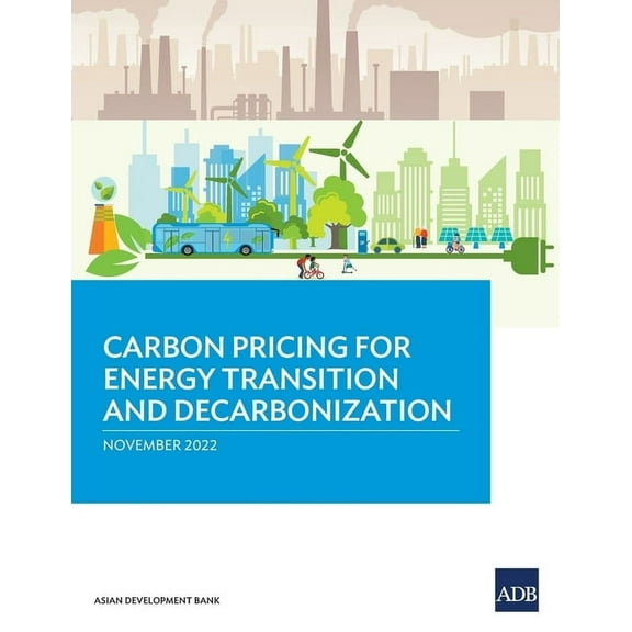 Carbon Pricing for Energy Transition and Decarbonization, (Paperback)