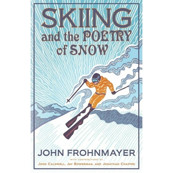 Skiing and the Poetry of Snow, (Paperback)