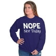 thumbnail image 4 of Nope Not Today Tomorrow Sarcastic Unisex Plus Fleece Graphic Sweatshirt Brisco Brands 4X, 4 of 5
