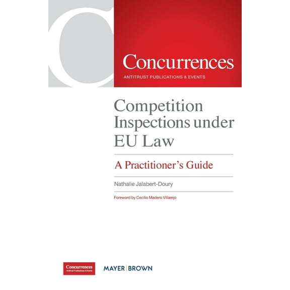 Competition Inspections under EU Law: A Practitioner's Guide, (Paperback)