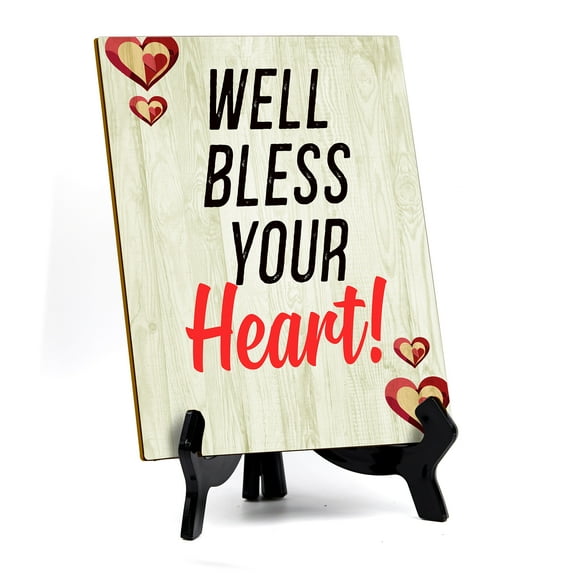 Well Bless Your Heart! Table Sign with Acrylic Stand (6x8“) | Funny Home Decor