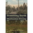 thumbnail image 1 of Pre-Owned Trembling Earth: A Cultural History of the Okefenokee Swamp (Paperback) 0820334197 9780820334196, 1 of 1