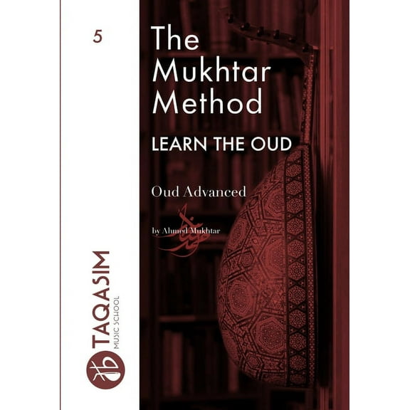 The Mukhtar Method - Oud Advanced, (Paperback)
