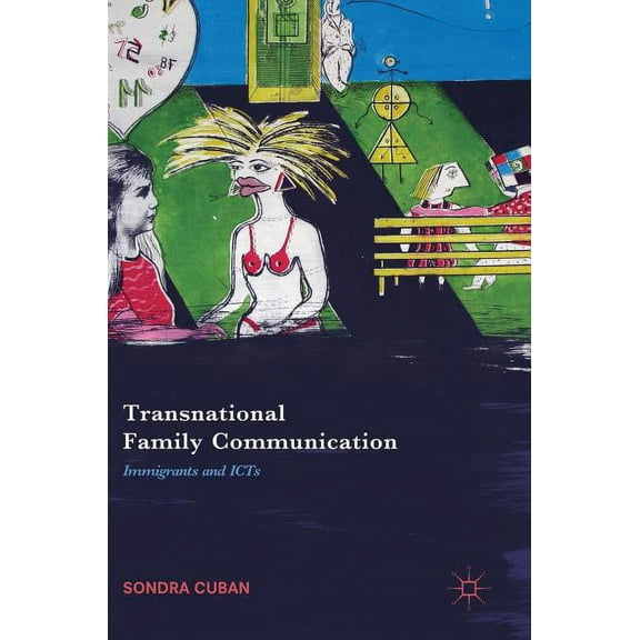 Transnational Family Communication: Immigrants and Icts, (Hardcover)