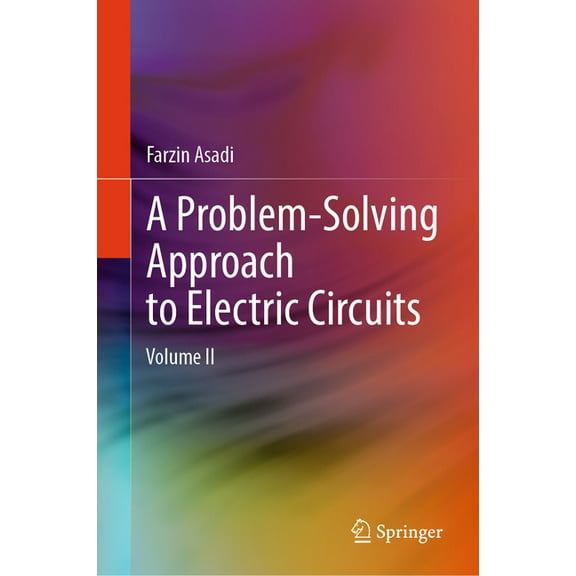 A Problem-Solving Approach to Electric Circuits: Volume II, (Hardcover)