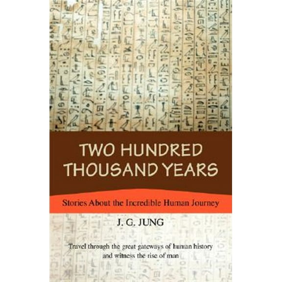 Two Hundred Thousand Years : Stories About the Incredible Human Journey
