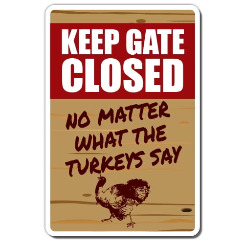 Keep GATE Closed Turkey Panneau en Aluminium Avertissement Animal Dinde Ferme Intérieur/extérieur 10 Pouces de Haut
