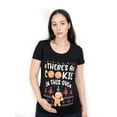 thumbnail image 3 of Maternity There is a cookie in this Oven Christmas Thanksgiving pregnancy T-shirt (Maternity XX-Large), 3 of 6
