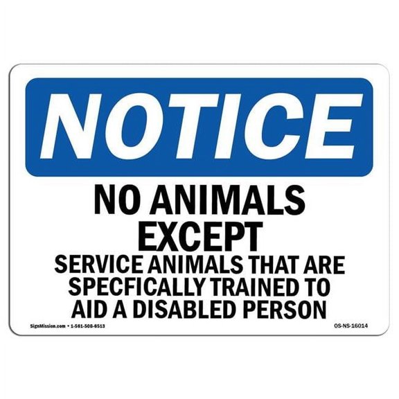 SignMission OS-NS-D-35-L-16014 OSHA Notice Sign - Notice No Animals Except Service Animals