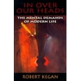 thumbnail image 3 of In Over Our Heads: The Mental Demands of Modern Life, 3 of 3