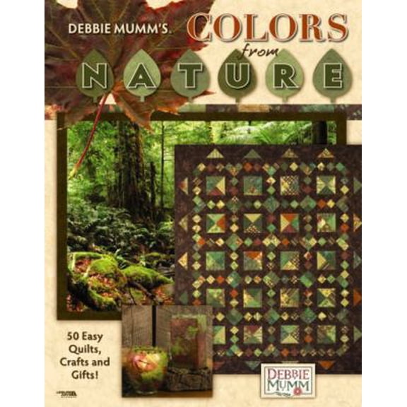 Pre-Owned Debbie Mumm's Colors from Nature (Paperback) 1601407882 9781601407887