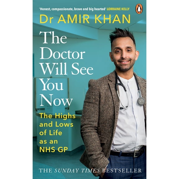 The Doctor Will See You Now : The Highs and Lows of My Life as an NHS GP (Paperback)