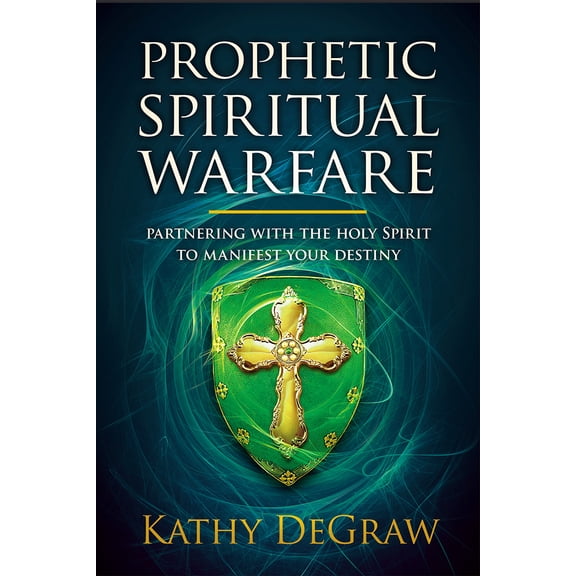 Pre-Owned Prophetic Spiritual Warfare: Partnering with the Holy Spirit to Manifest Your Destiny (Paperback) 1629999717 9781629999715