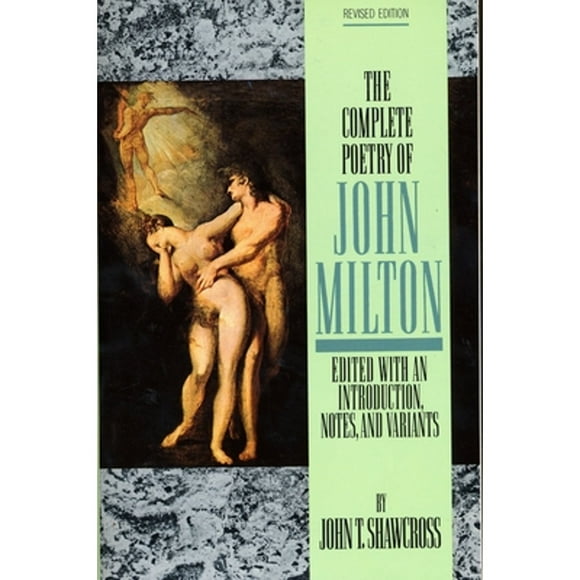 Pre-Owned The Complete Poetry of John Milton (Paperback 9780385023511) by John Milton, John T. Shawcross