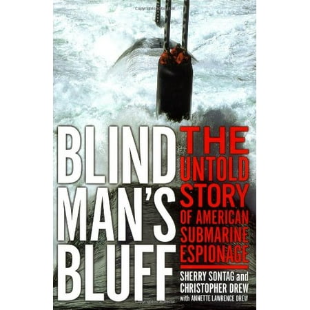 Blind Mans Bluff: The Untold Story Of American Submarine Espionage, Pre-Owned Hardcover 1891620088 9781891620089 Sherry Sontag, Christopher Drew