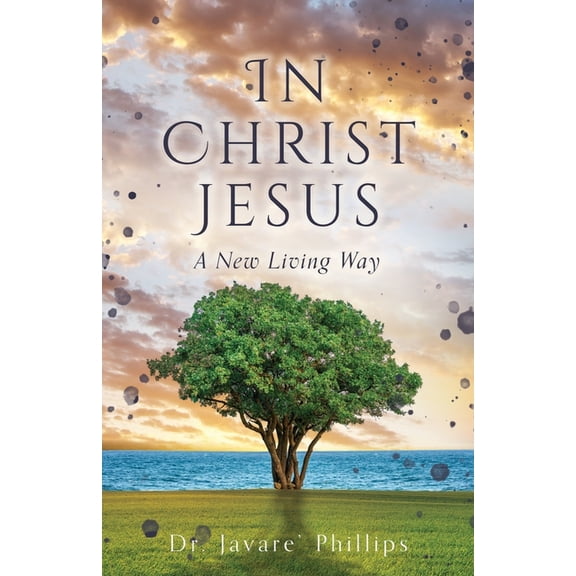 In Christ Jesus: A New Living Way, (Paperback)