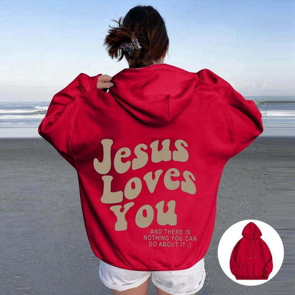 Womens Hoodie Jesus Loves You Sweatshirt Letter Print Sweatshirt Oversized Womens Pullover Sweatshirt Women Fall Jacket Womens Clothes Trendy