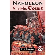 Napoleon And His Court (Paperback)
