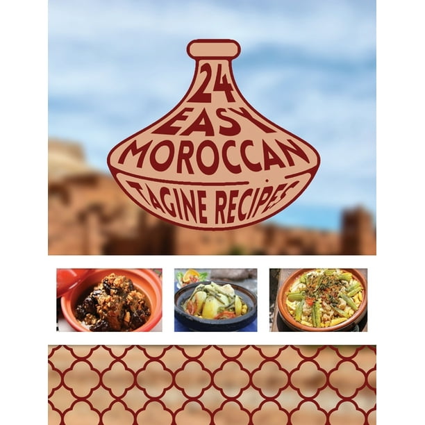 24 Easy Moroccan ine Recipes Twenty Four Delicious Moroccan ine One Pot Cooking Food Recipes Paperback Walmart Com