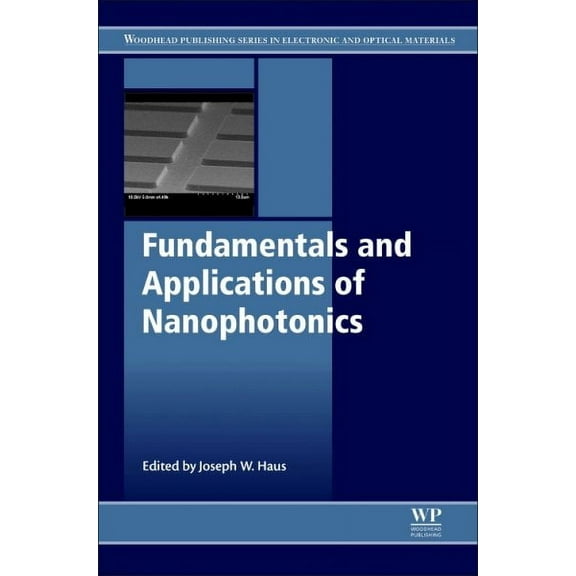 Woodhead Publishing Electronic and Optical Materials: Fundamentals and Applications of Nanophotonics (Hardcover)