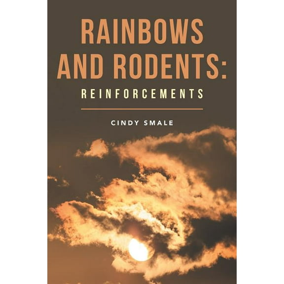 Rainbows and Rodents : Reinforcements