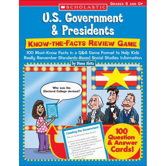 Pre-Owned U.S. Government & Presidents: Know-the-Facts Review Game: 100 Must-Know Facts in a Q&A Game Format to Help Kids Really Remember Standards-Based Socia... (Paperback) 0439374316 9780439374316
