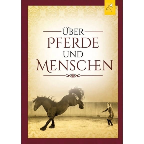 Über Pferde und Menschen, (Paperback)