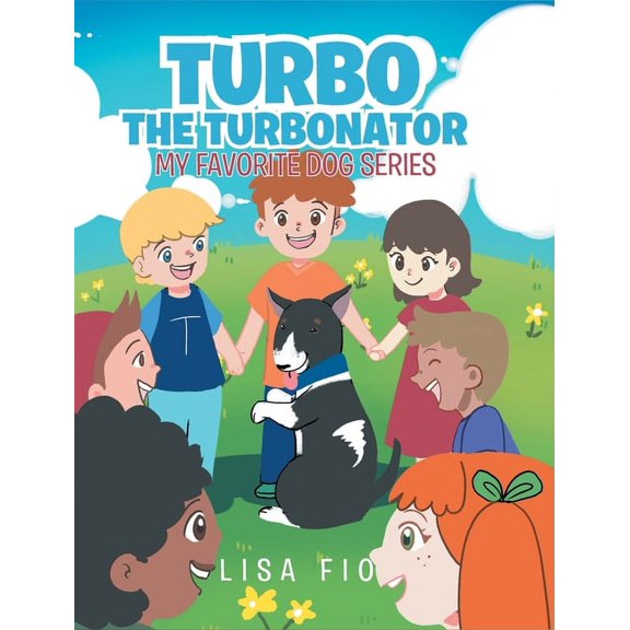 Turbo The Turbonator (My favorite dog series), (Hardcover)