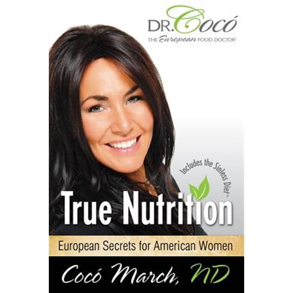 Pre-Owned True Nutrition: European Secrets for American Women (Paperback)