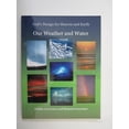 thumbnail image 1 of Pre-Owned God's Design for Heaven and Earth: Our Weather and Water (Paperback) 0972536558 9780972536554, 1 of 1