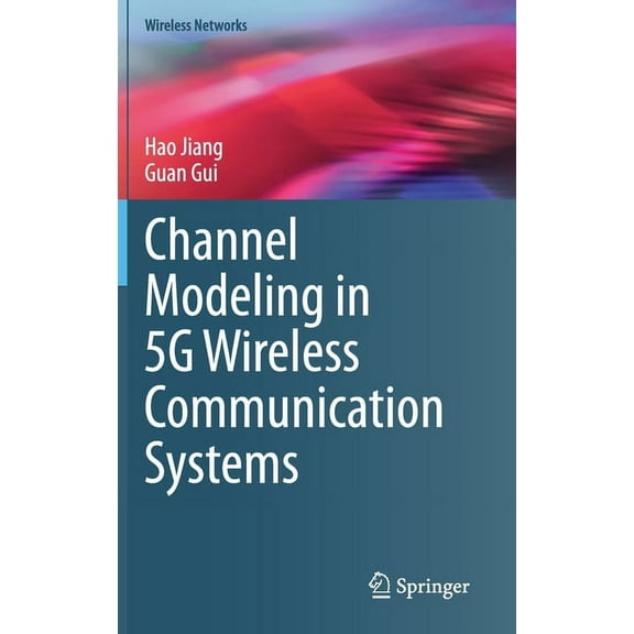 Wireless Networks Channel Modeling in 5g Wireless Communication Systems, (Hardcover)