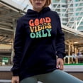 thumbnail image 2 of Good Vibes Only, Positivity Quote or Saying, Groovy Retro Wavy Text Merch Gift, Navy Blue Hooded Sweatshirt or Hoodie, Small, 2 of 5