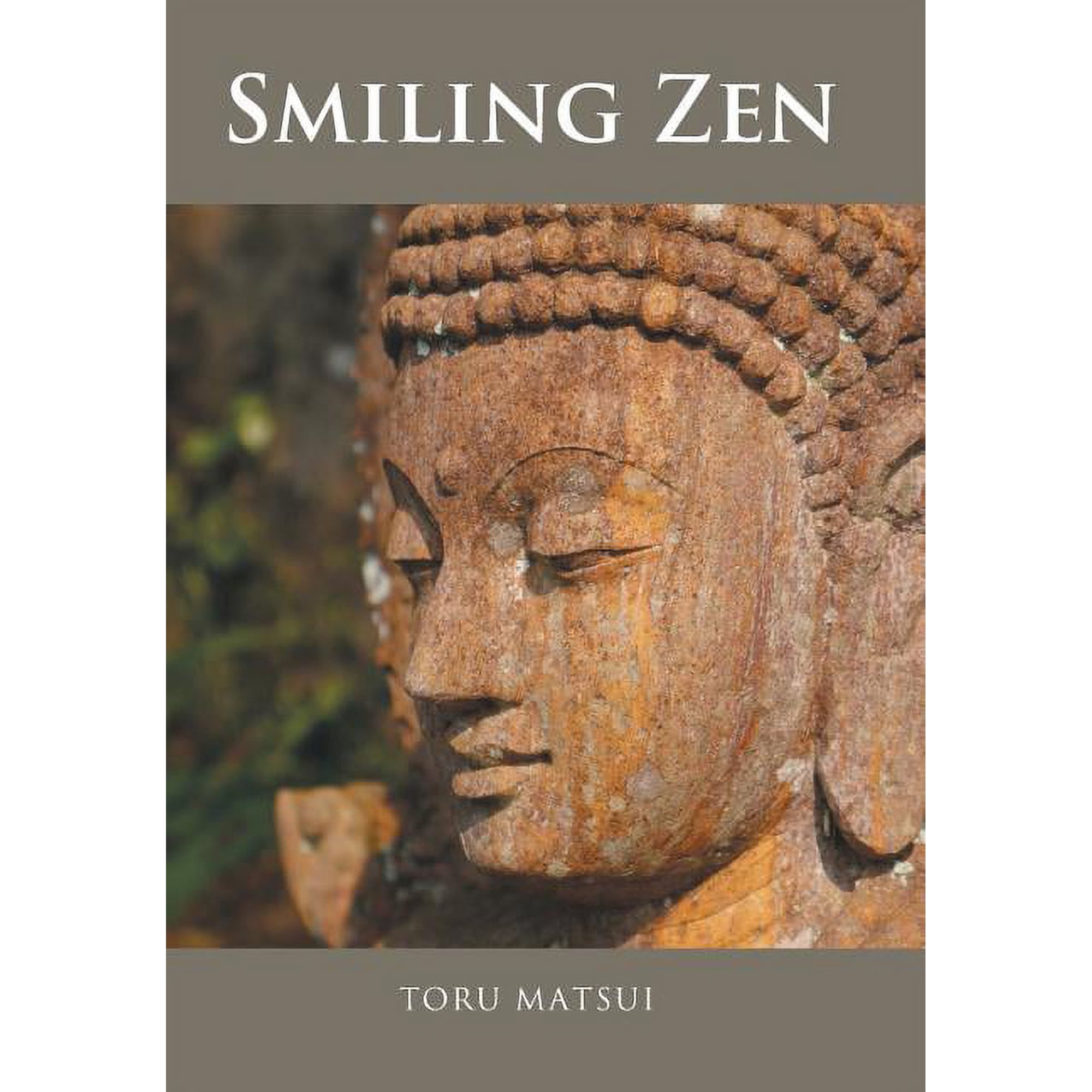 Smiling Zen: in search of the profound secret of life (Hardcover)